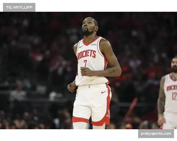 杜兰特对火箭开局表现感到恼火 但赞赏全队能量与紧迫感